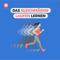 Das gleichmäßige Laufen trainieren [Digital]