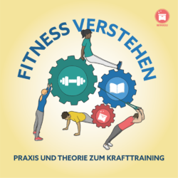 Fitness verstehen: Praxis und Theorie zum Krafttraining [Digital]