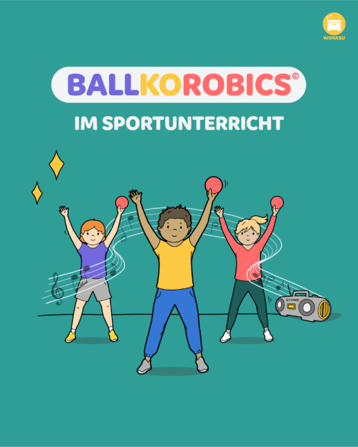 BallKoRobics - Ball, Koordination und Aerobic für den Sportunterricht [Digital]