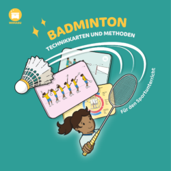 Badminton im Sportunterricht - Technikkarten und Methoden [Digital]