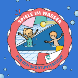 Spiele im Wasser für den Sportunterricht [Digital]