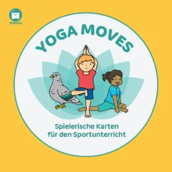 Yoga Moves - Spielerische Karten für den Sportunterricht [Digital]